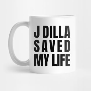 J Dilla Saved My Life - Reverse Mug